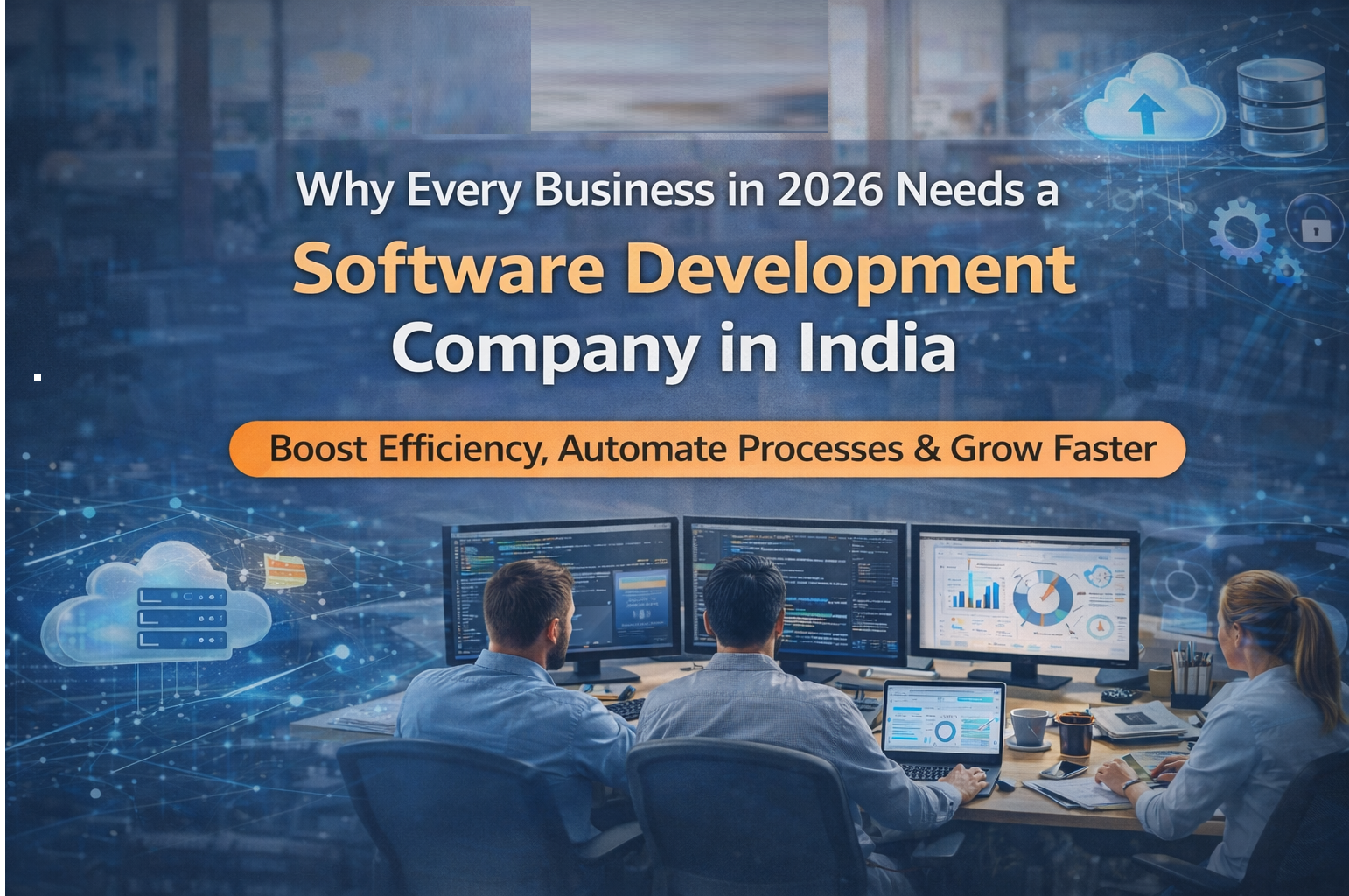Why Every Business in 2026 Needs a Software Development Company in India